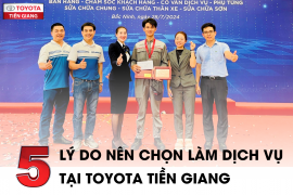 VÌ SAO NÊN CHỌN LÀM DỊCH VỤ TẠI TOYOTA TIỀN GIANG?