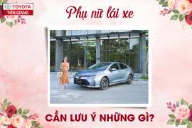 PHỤ NỮ LÁI XE CẦN LƯU Ý NHỮNG GÌ?